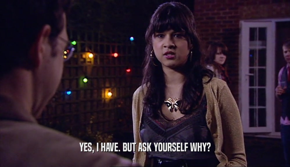 YES, I HAVE. BUT ASK YOURSELF WHY?  