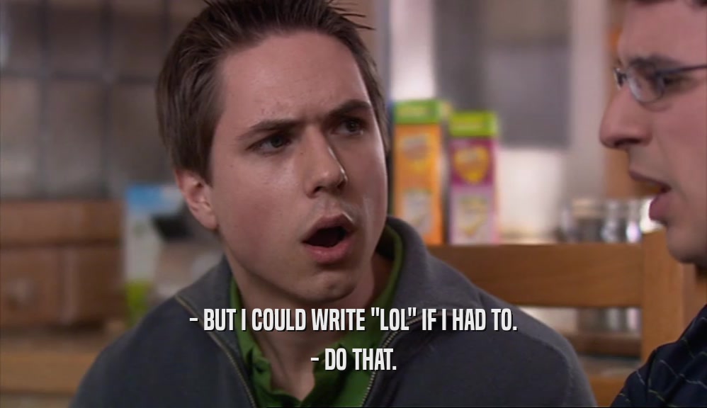 - BUT I COULD WRITE 