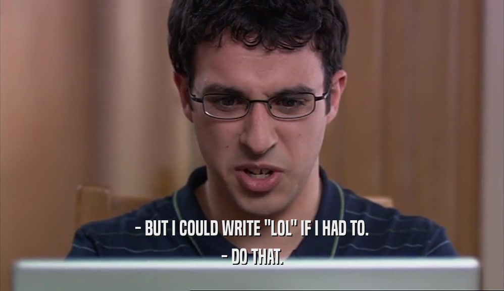 - BUT I COULD WRITE 