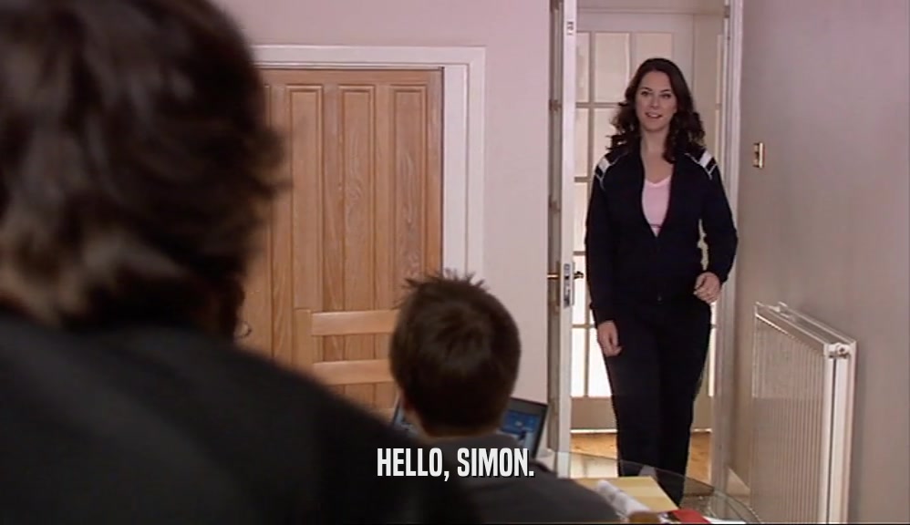 HELLO, SIMON.  
