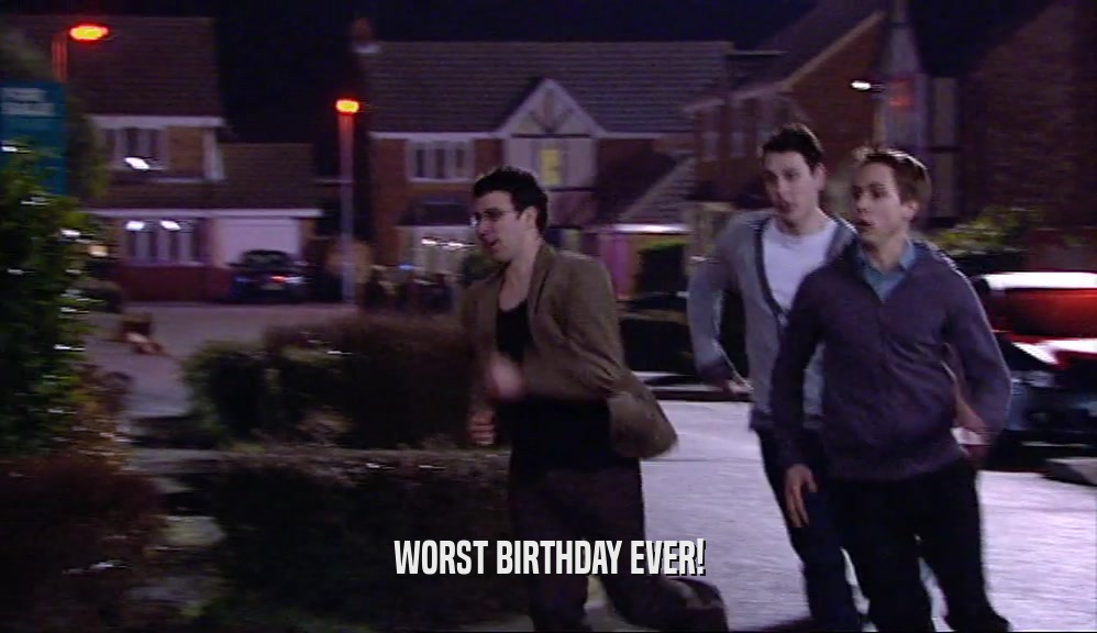 WORST BIRTHDAY EVER!  