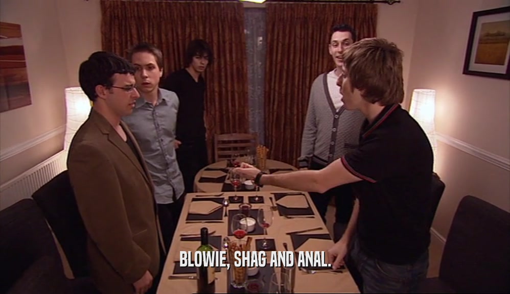 BLOWIE, SHAG AND ANAL.
  