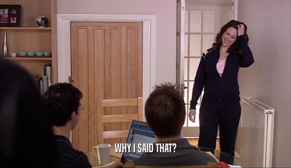 WHY I SAID THAT?  
