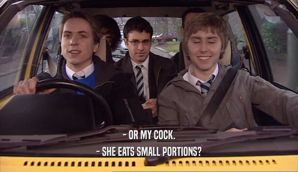 - OR MY COCK. - SHE EATS SMALL PORTIONS? 