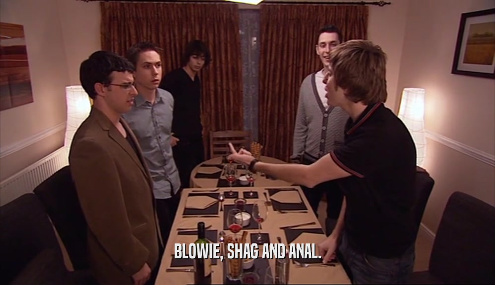 BLOWIE, SHAG AND ANAL.
  