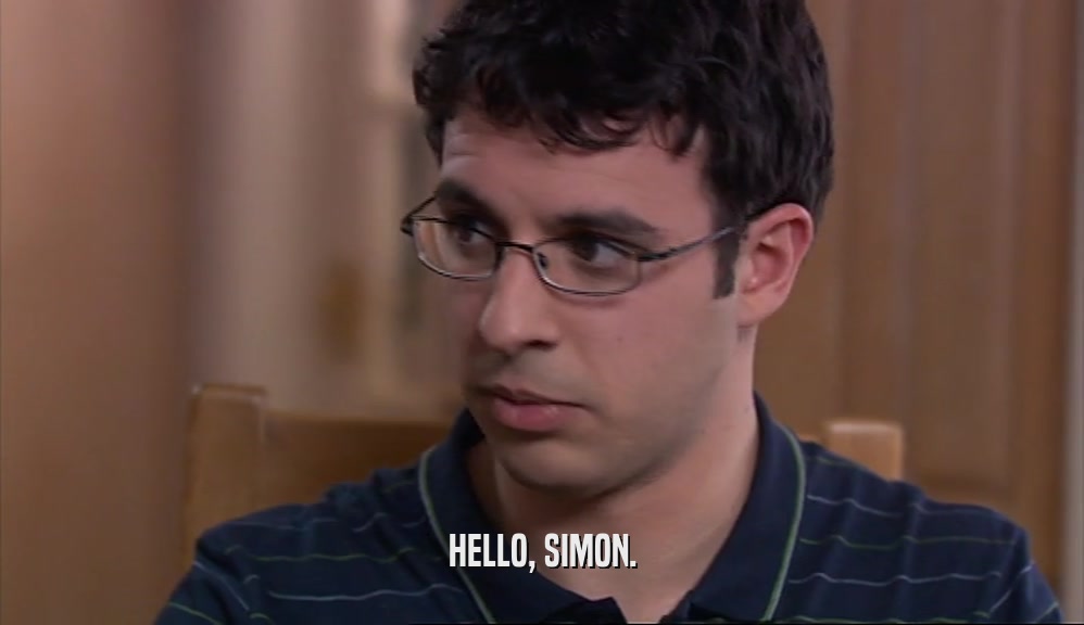 HELLO, SIMON.  