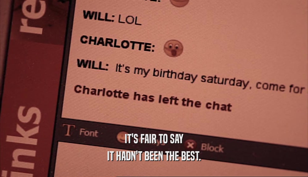 IT'S FAIR TO SAY IT HADN'T BEEN THE BEST. 