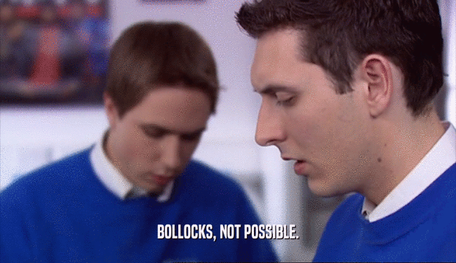 BOLLOCKS, NOT POSSIBLE.  