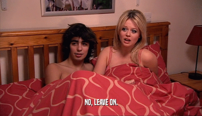 NO, LEAVE ON.  