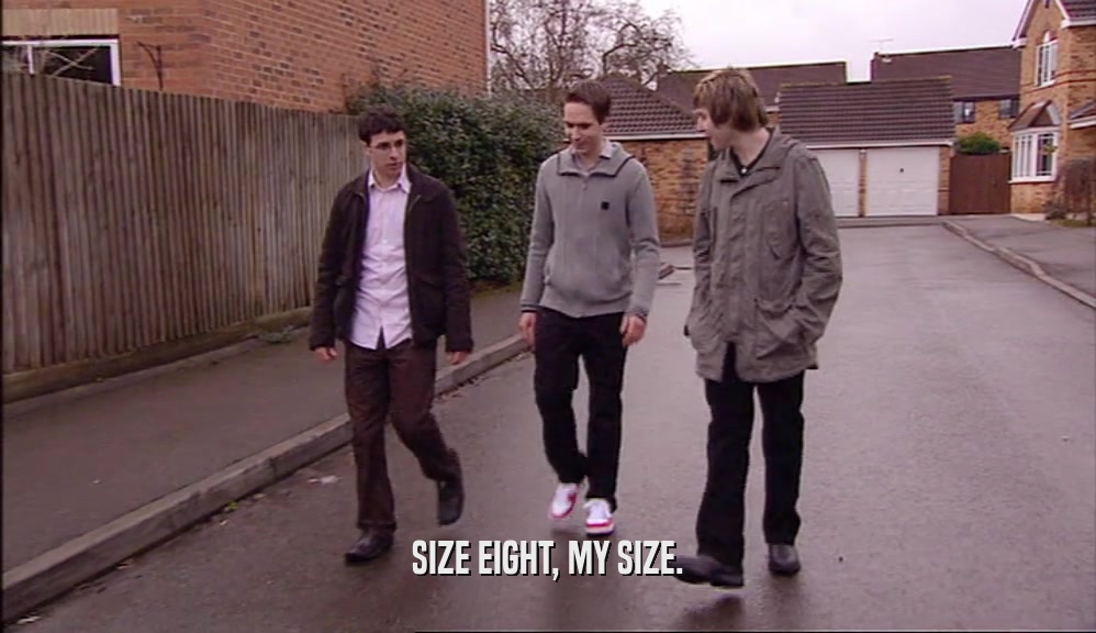 SIZE EIGHT, MY SIZE.  