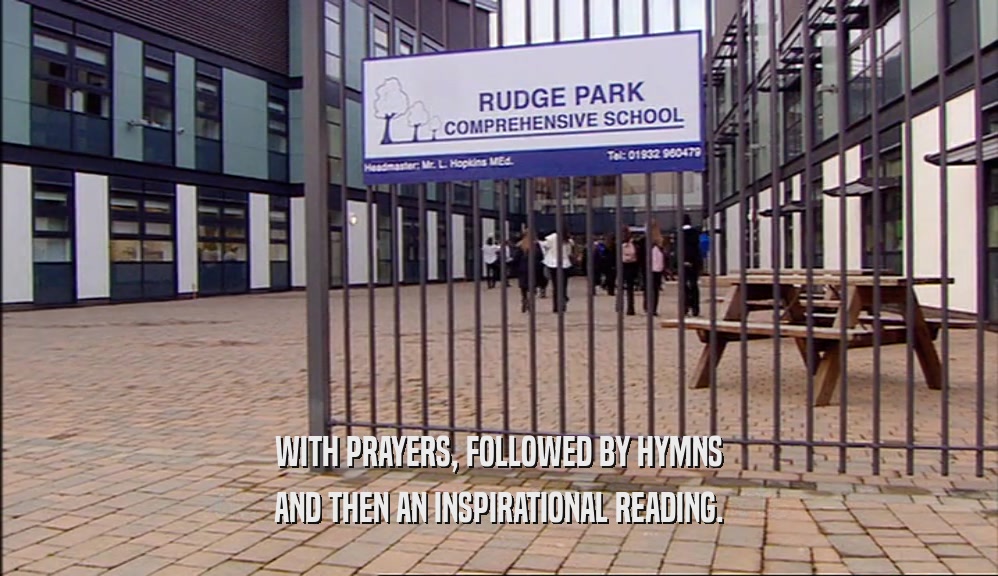 WITH PRAYERS, FOLLOWED BY HYMNS AND THEN AN INSPIRATIONAL READING. 
