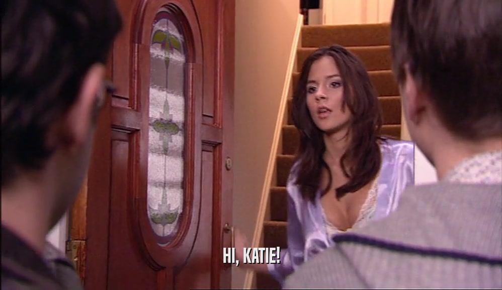 HI, KATIE!  