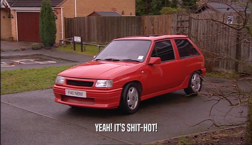 YEAH! IT'S SHIT-HOT!  