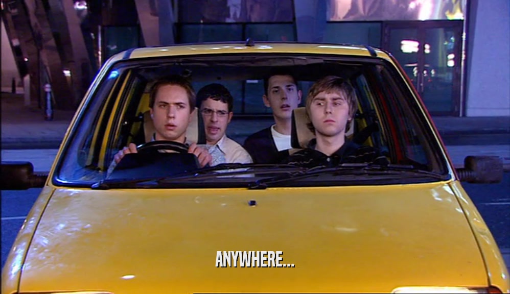 ANYWHERE...  