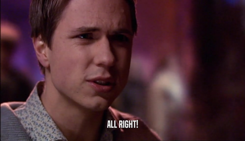 ALL RIGHT!  