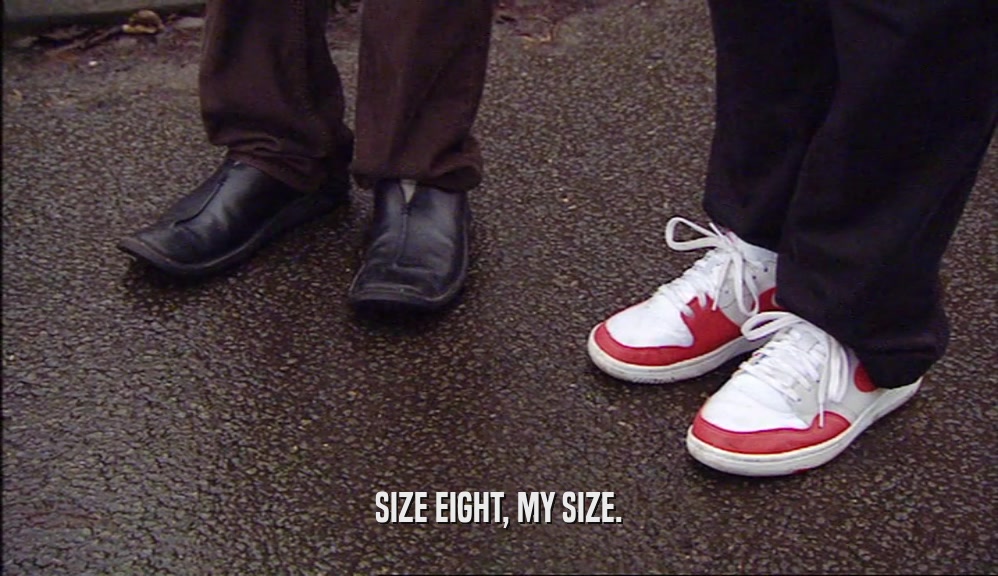 SIZE EIGHT, MY SIZE.  