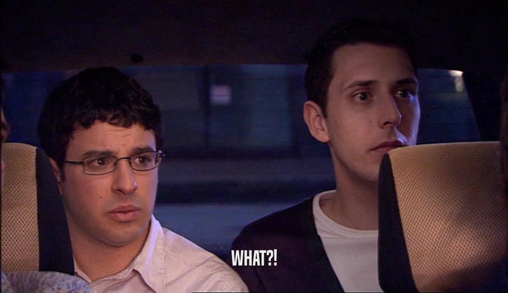 WHAT?!  