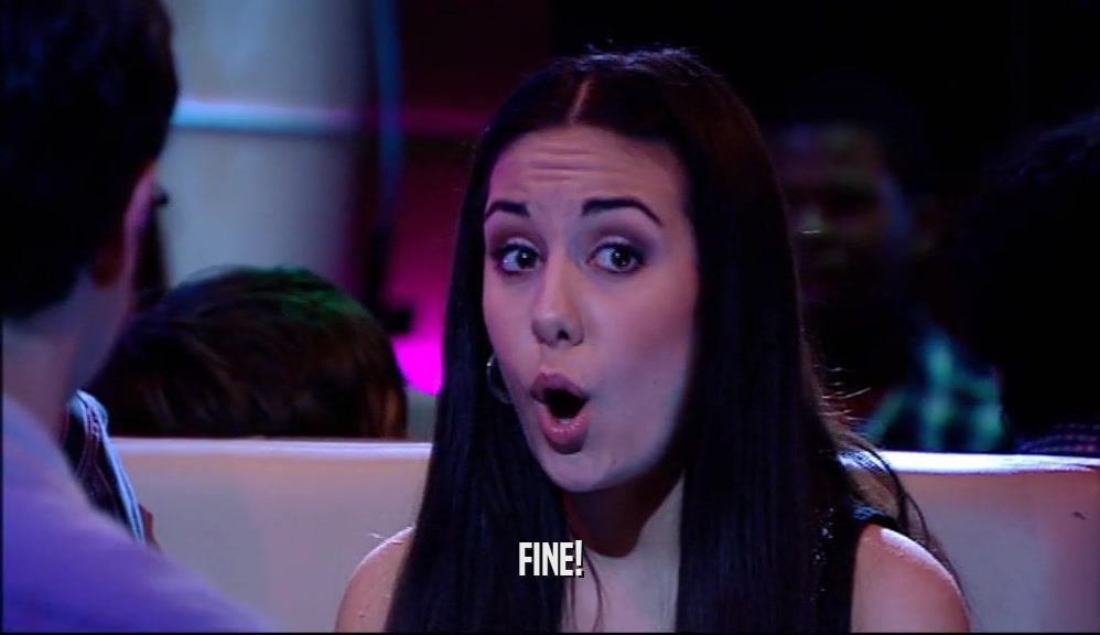 FINE!  