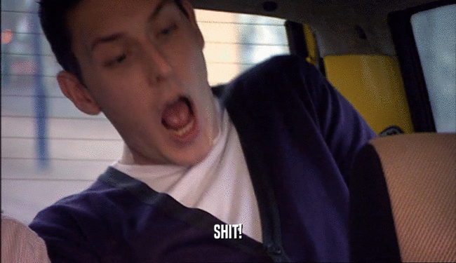 SHIT!  