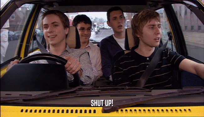 SHUT UP!  