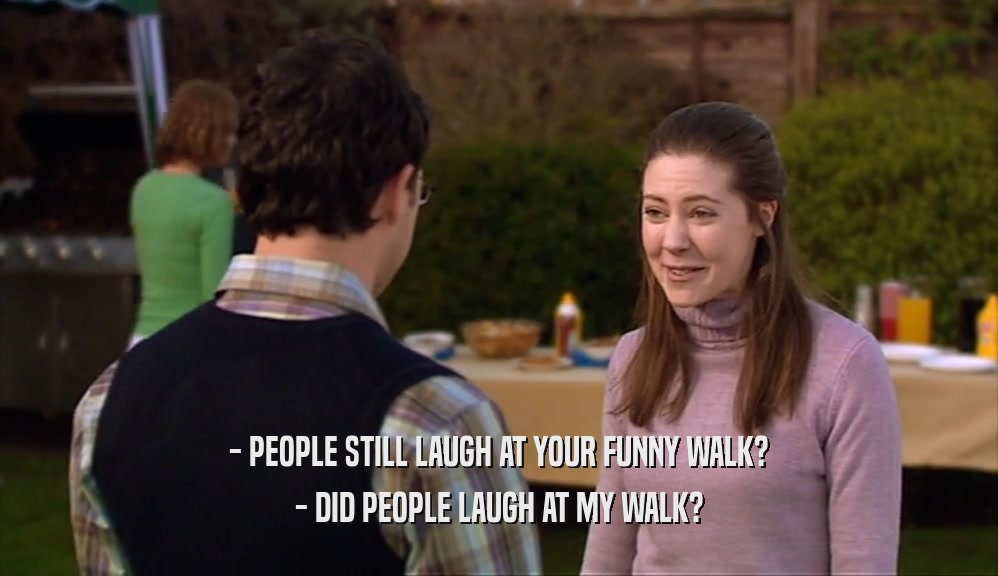 - PEOPLE STILL LAUGH AT YOUR FUNNY WALK? - DID PEOPLE LAUGH AT MY WALK? 