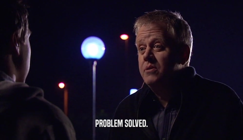 PROBLEM SOLVED.  