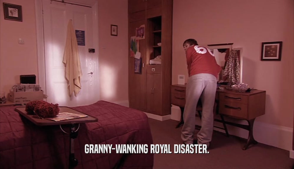 GRANNY-WANKING ROYAL DISASTER.  