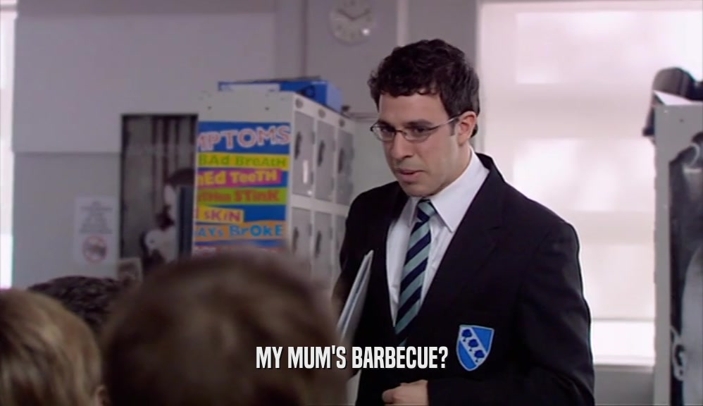 MY MUM'S BARBECUE?  