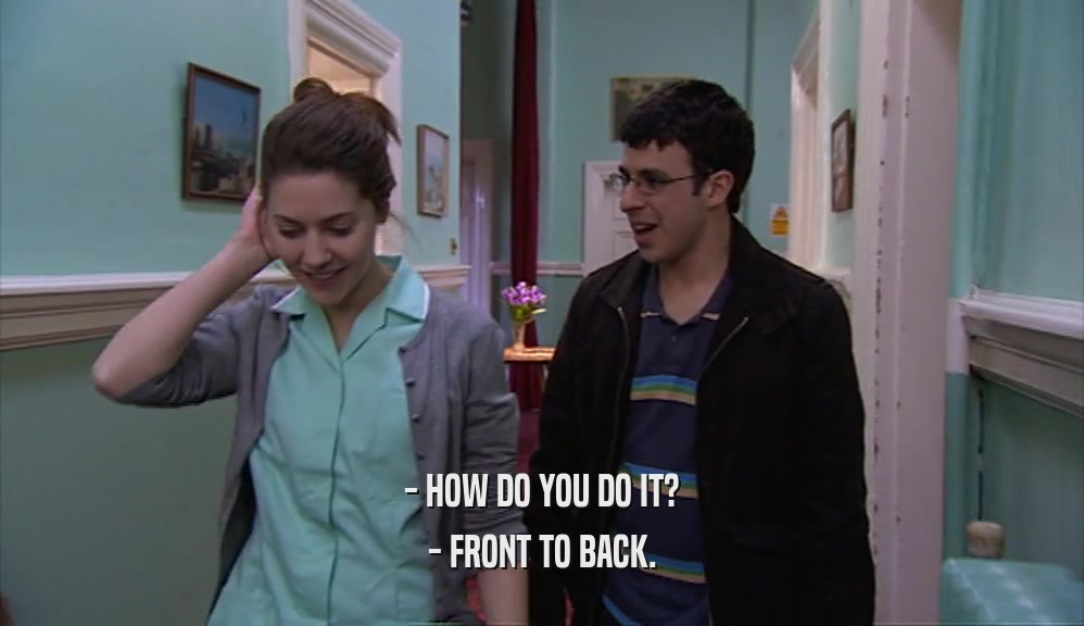 - HOW DO YOU DO IT? - FRONT TO BACK. 