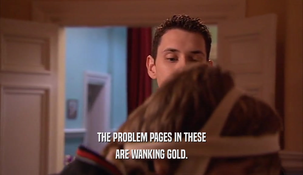 THE PROBLEM PAGES IN THESE ARE WANKING GOLD. 