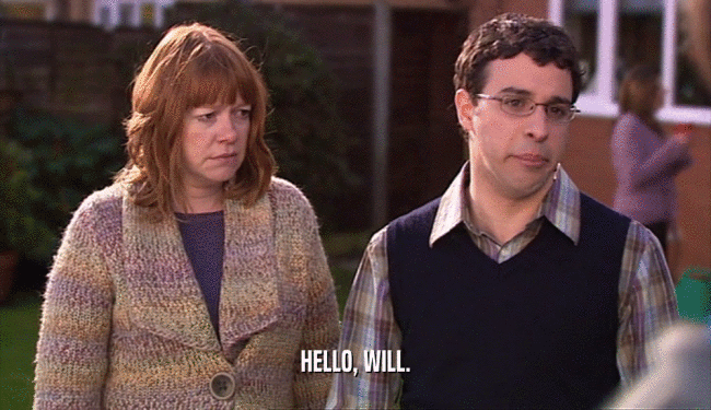 HELLO, WILL.  