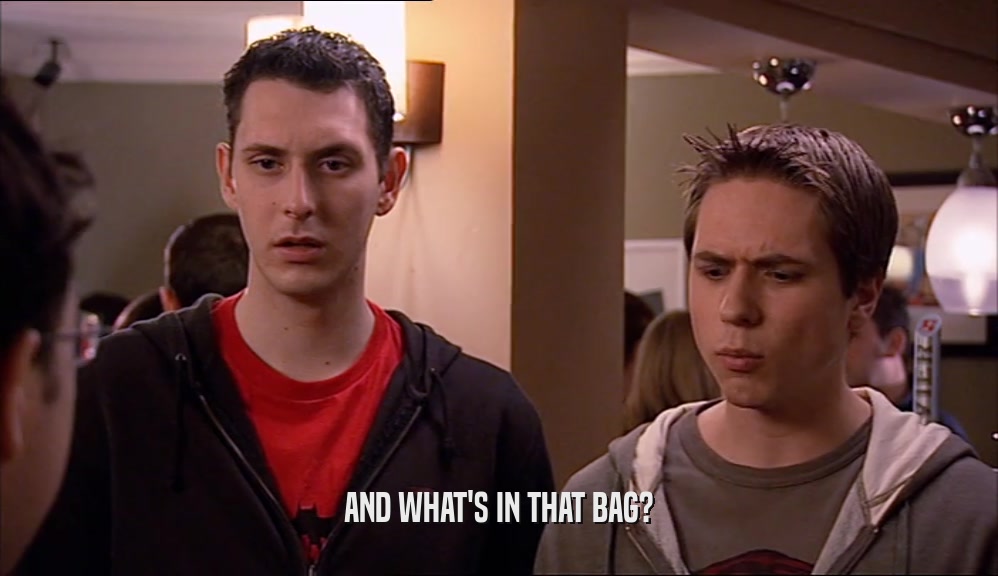 AND WHAT'S IN THAT BAG?  
