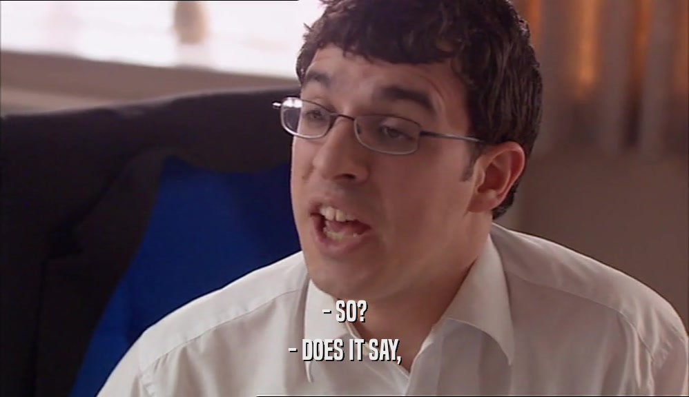 - SO? - DOES IT SAY, 