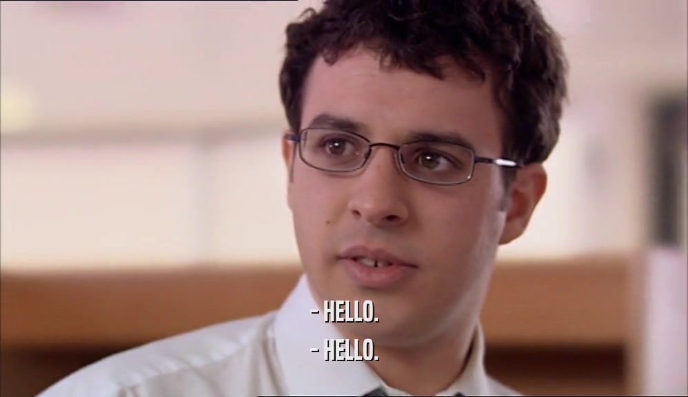 - HELLO.
 - HELLO.
 
