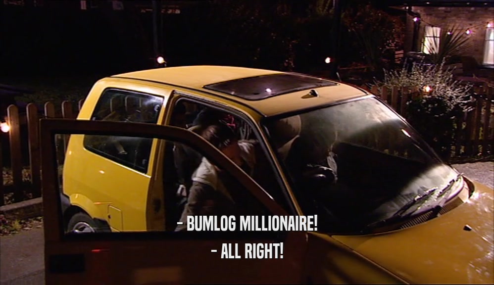 - BUMLOG MILLIONAIRE! - ALL RIGHT! 