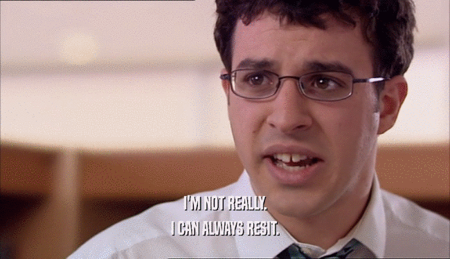 I'M NOT REALLY. I CAN ALWAYS RESIT. 