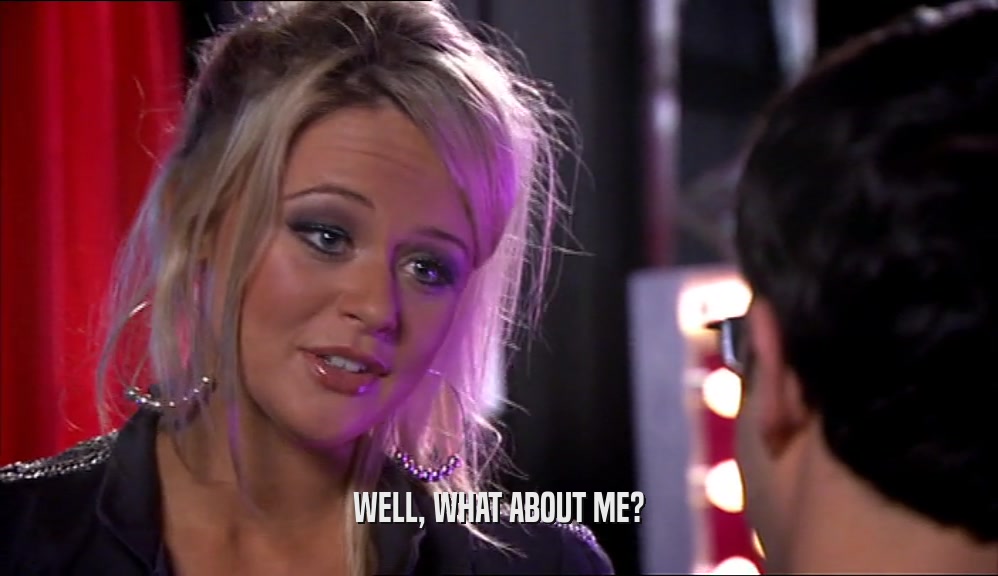 WELL, WHAT ABOUT ME?  