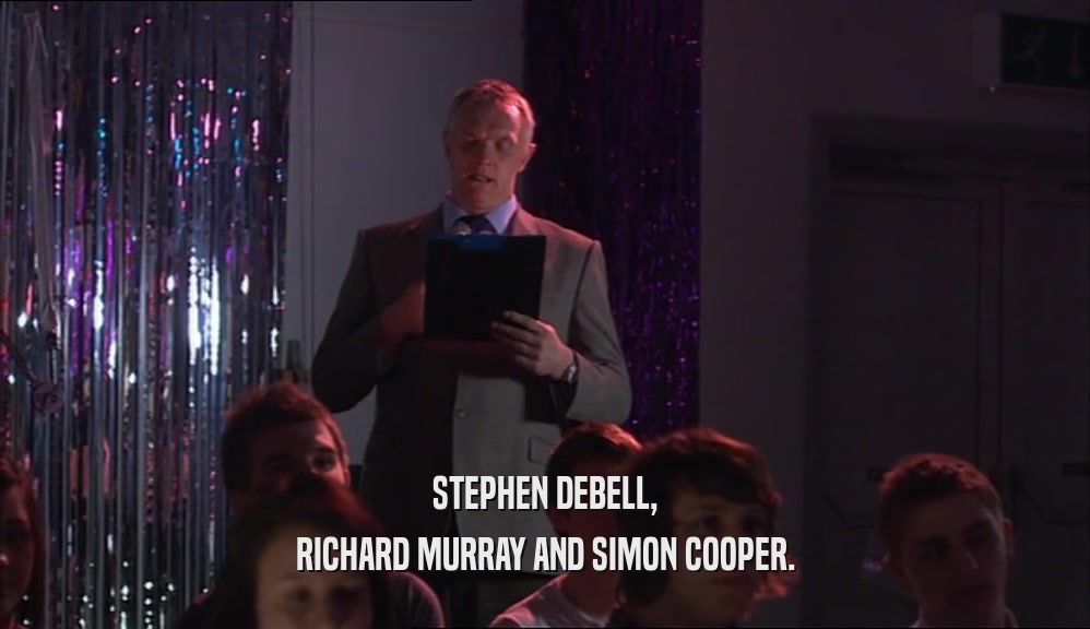 STEPHEN DEBELL, RICHARD MURRAY AND SIMON COOPER. 