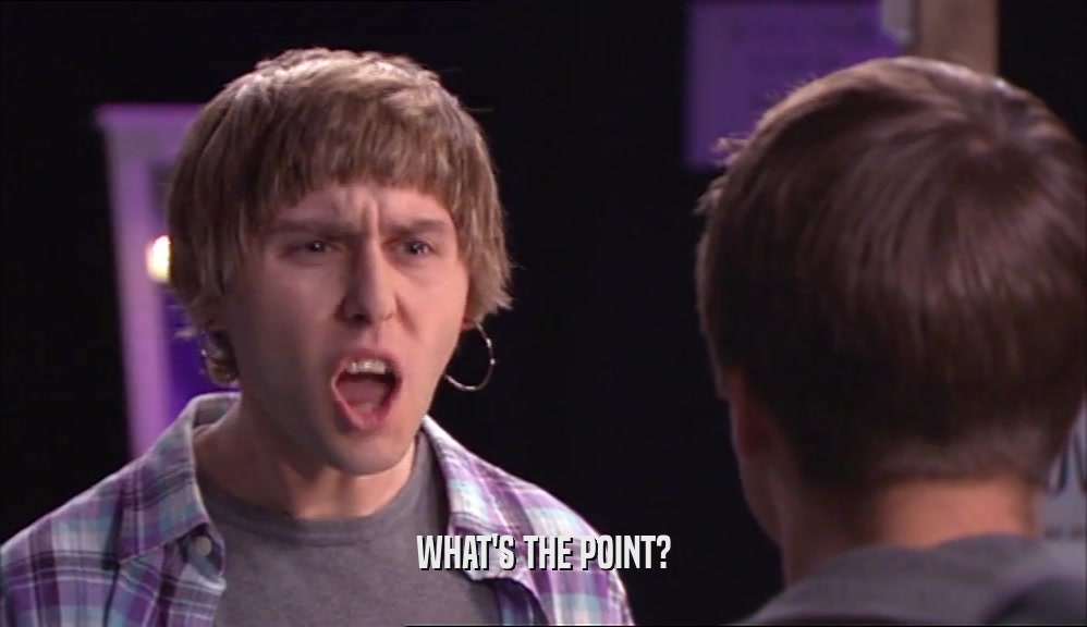 WHAT'S THE POINT?  