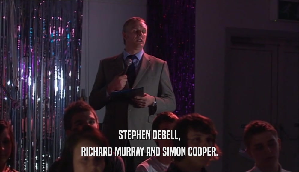 STEPHEN DEBELL, RICHARD MURRAY AND SIMON COOPER. 