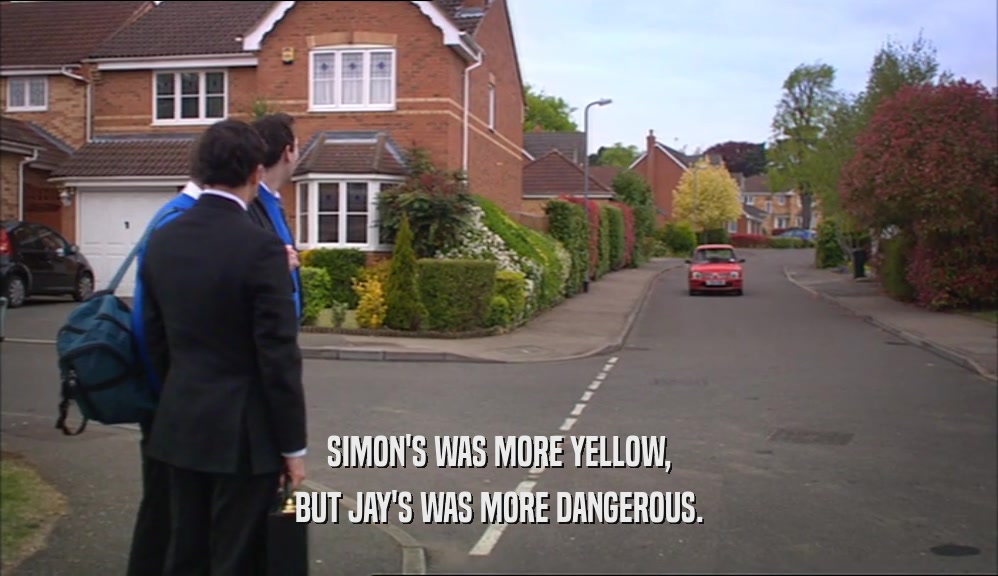 SIMON'S WAS MORE YELLOW, BUT JAY'S WAS MORE DANGEROUS. 