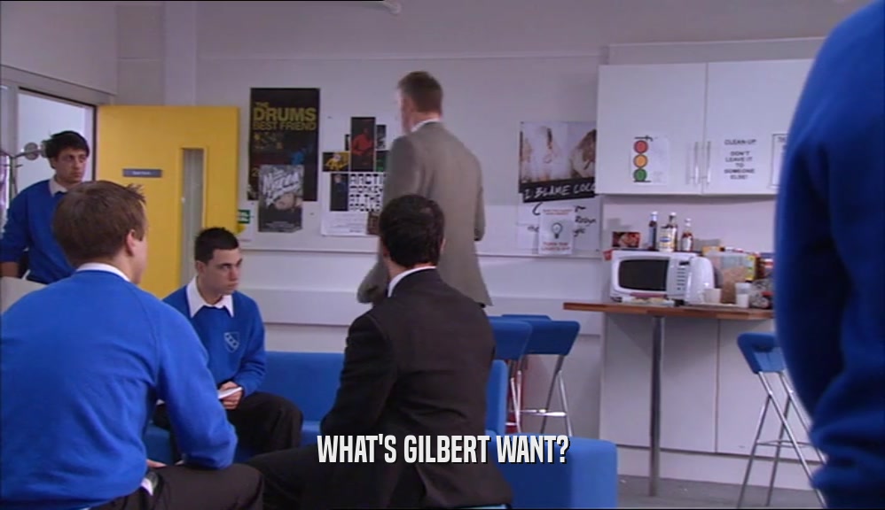 WHAT'S GILBERT WANT?  