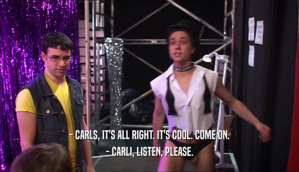 - CARLS, IT'S ALL RIGHT. IT'S COOL. COME ON. - CARLI, LISTEN, PLEASE. 