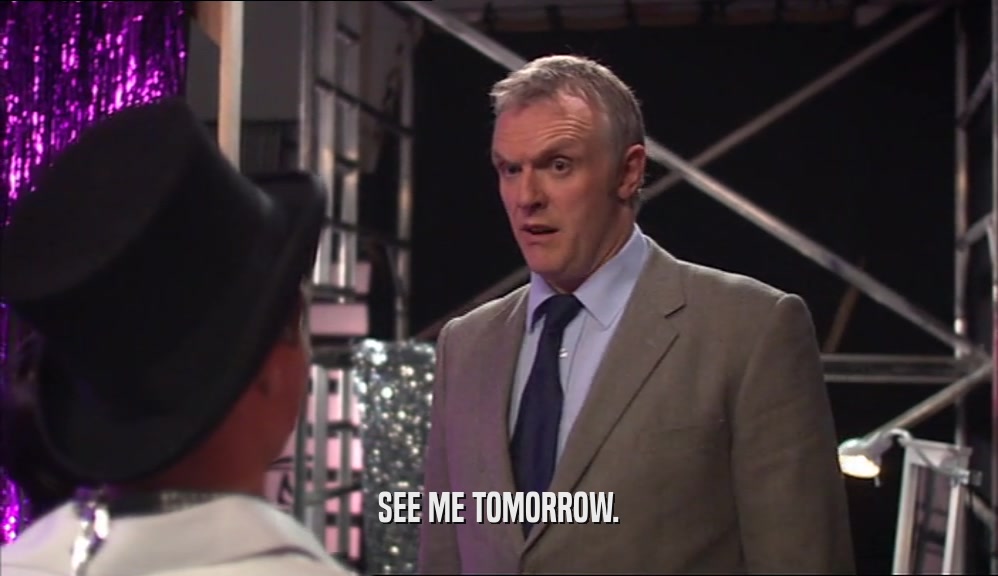 SEE ME TOMORROW.  