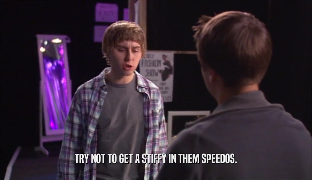 TRY NOT TO GET A STIFFY IN THEM SPEEDOS.  