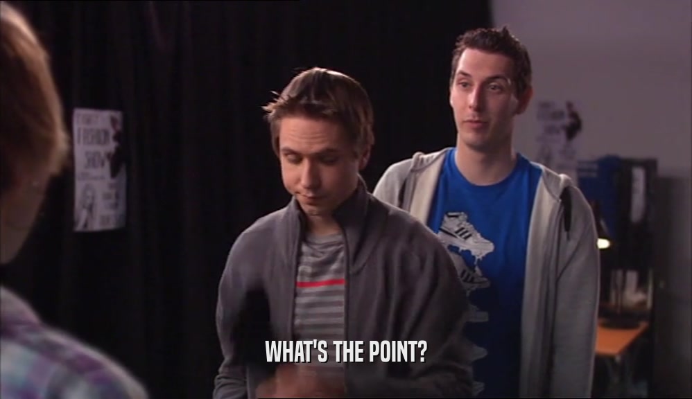 WHAT'S THE POINT?  