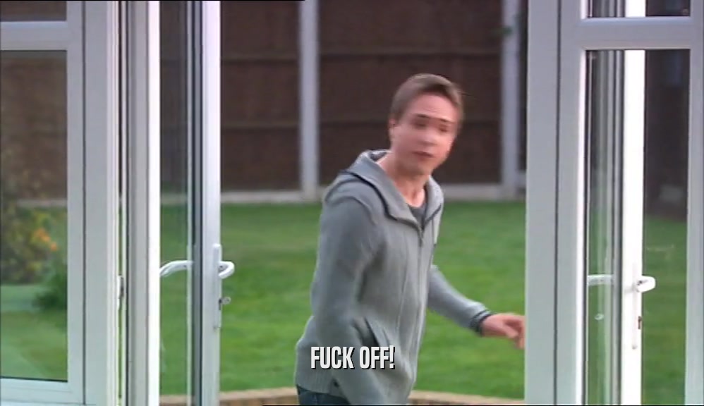 FUCK OFF!  