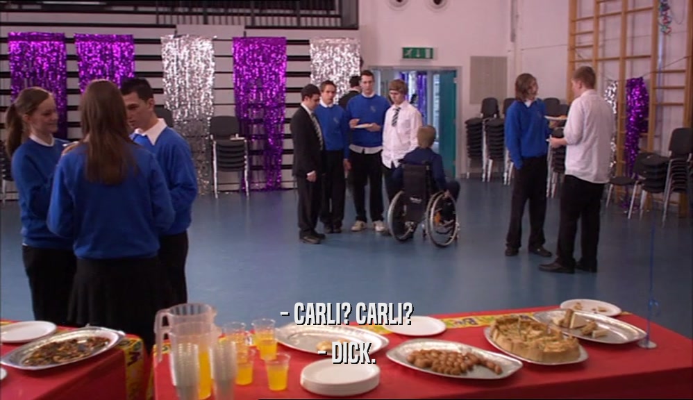 - CARLI? CARLI? - DICK. 