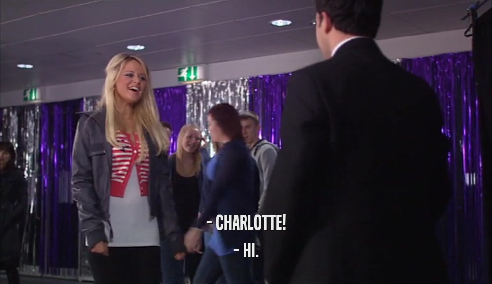 - CHARLOTTE! - HI. 