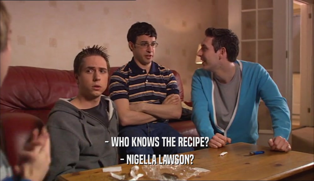 - WHO KNOWS THE RECIPE? - NIGELLA LAWSON? 